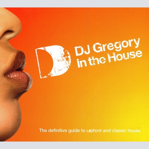 2xCD, Comp, Mixed + CD, Comp, Enh DJ Gregory - In The House