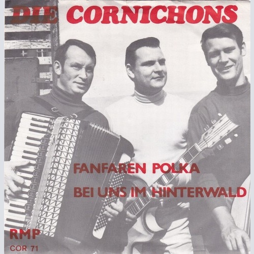 7", Single Die Cornichons - Fanfaren-Polka / Bei Uns Im Hinterwald