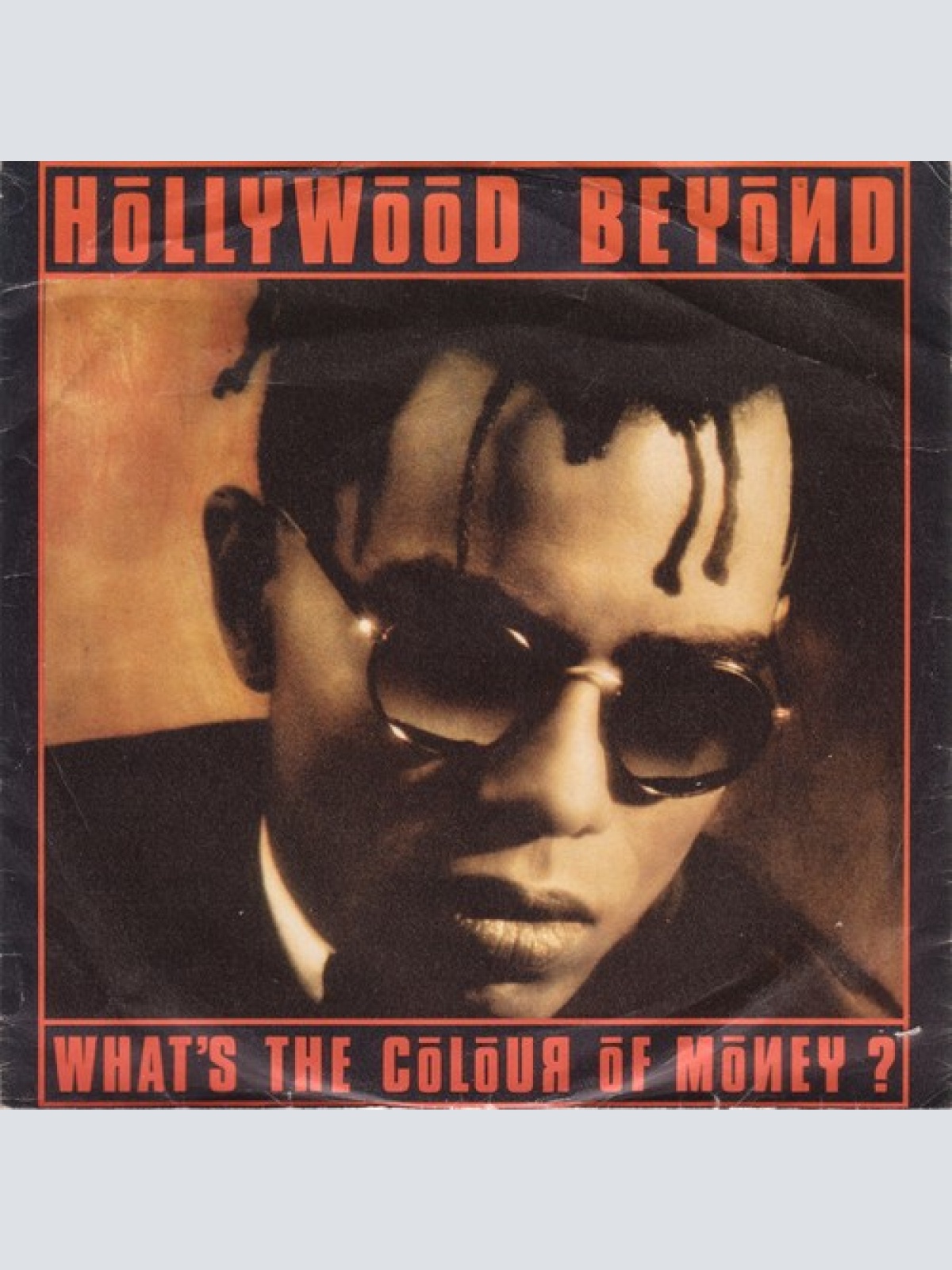 7", Single Hollywood Beyond - What's The Colour Of Money ?