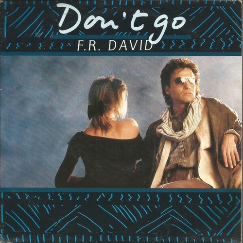 7", Single F.R. David - Don't Go