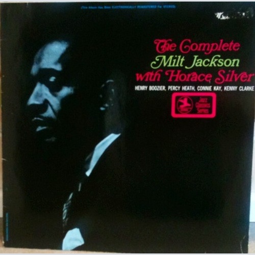 LP, Comp, RE Milt Jackson with Horace Silver - The Complete Milt Jackson