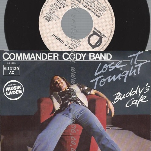 7"  Commander Cody Band  Lose It Tonight