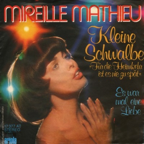 7", Single Mireille Mathieu - Kleine Schwalbe (Für Die Heimkehr Ist Es Nie Zu...