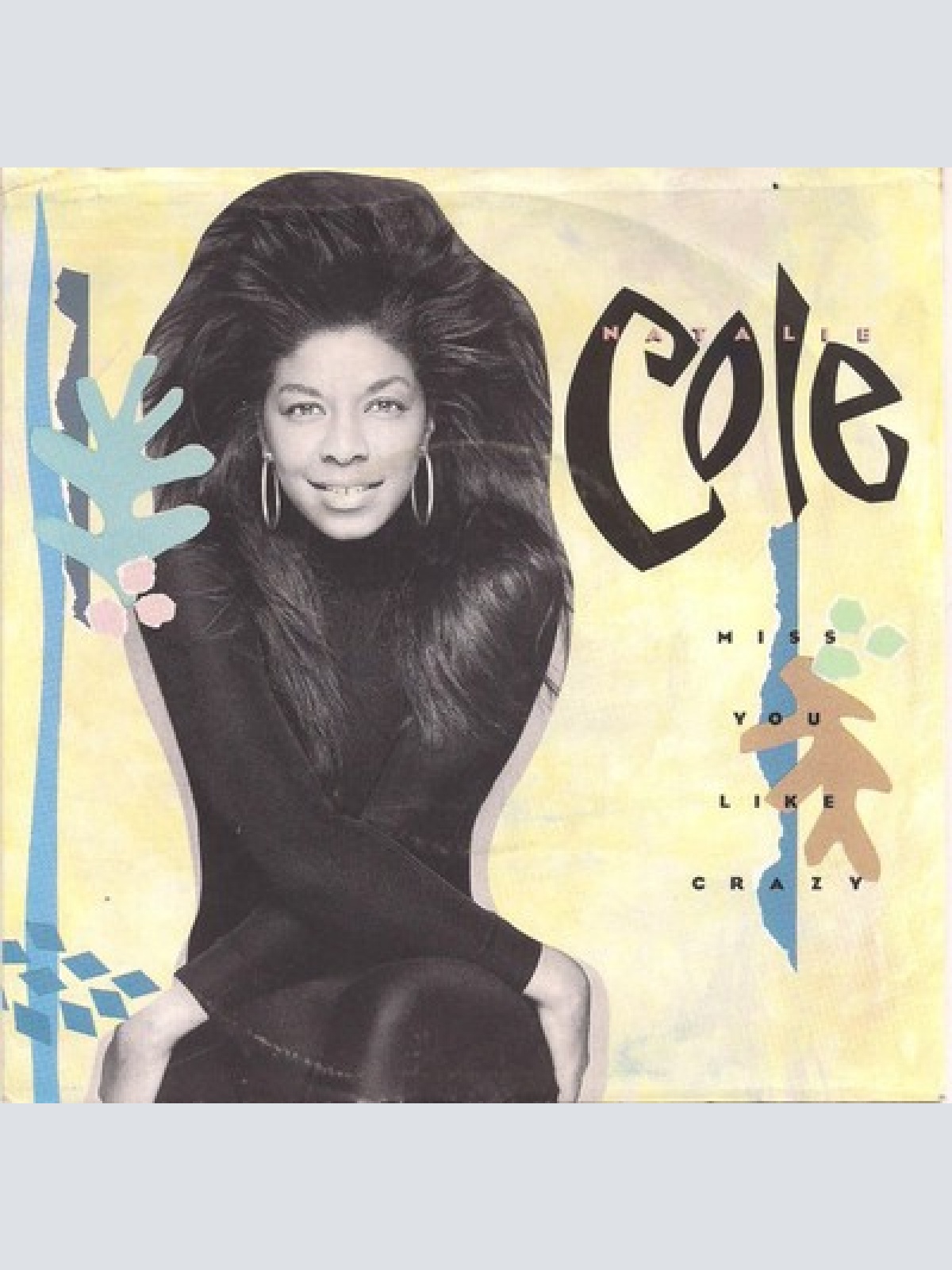 7", Single Natalie Cole - Miss You Like Crazy
