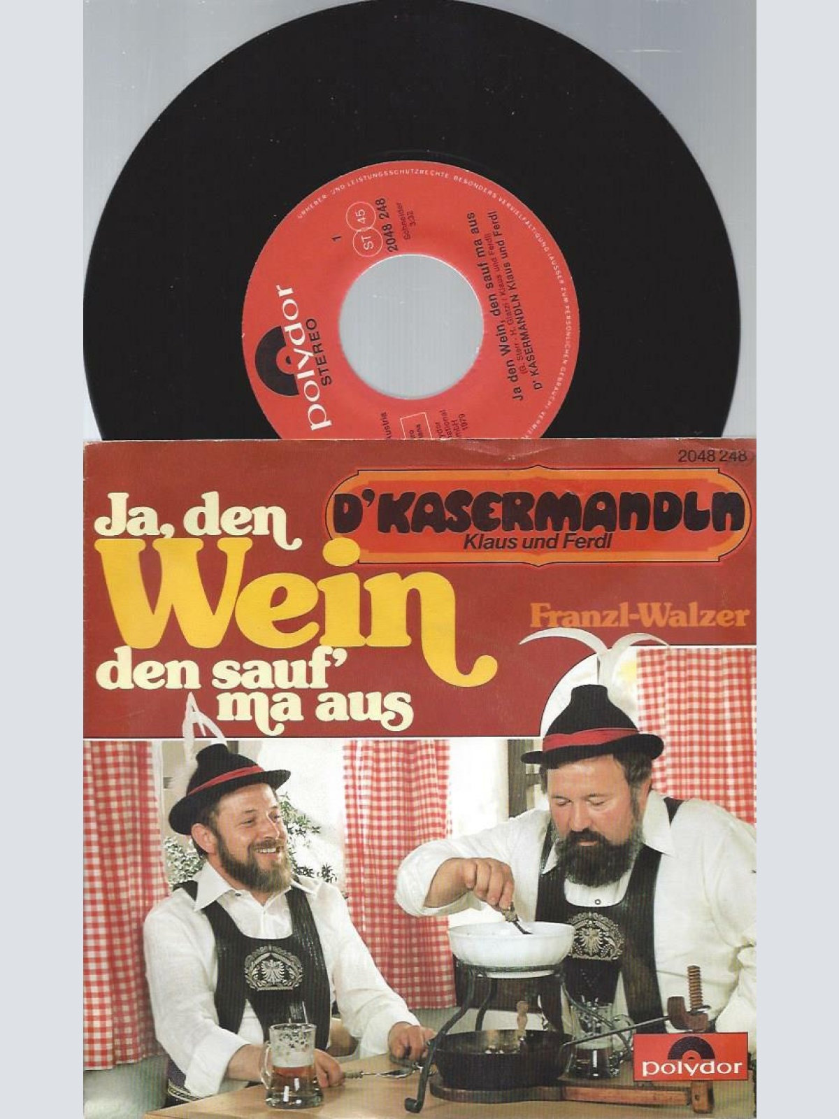 7" D'Kasermandln, Klaus Und Ferdl – Ja, Den Wein Den Sauf' Ma Aus