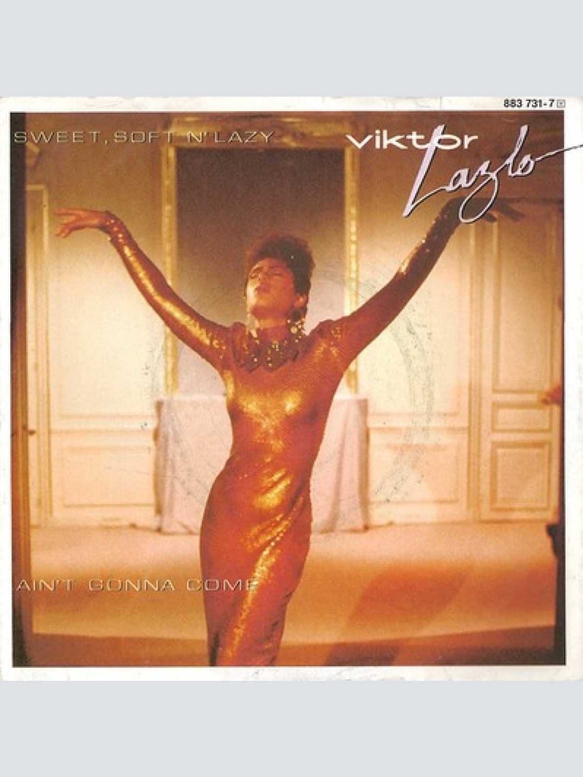 7", Single Viktor Lazlo - Sweet, Soft N' Lazy / Ain't Gonna Come