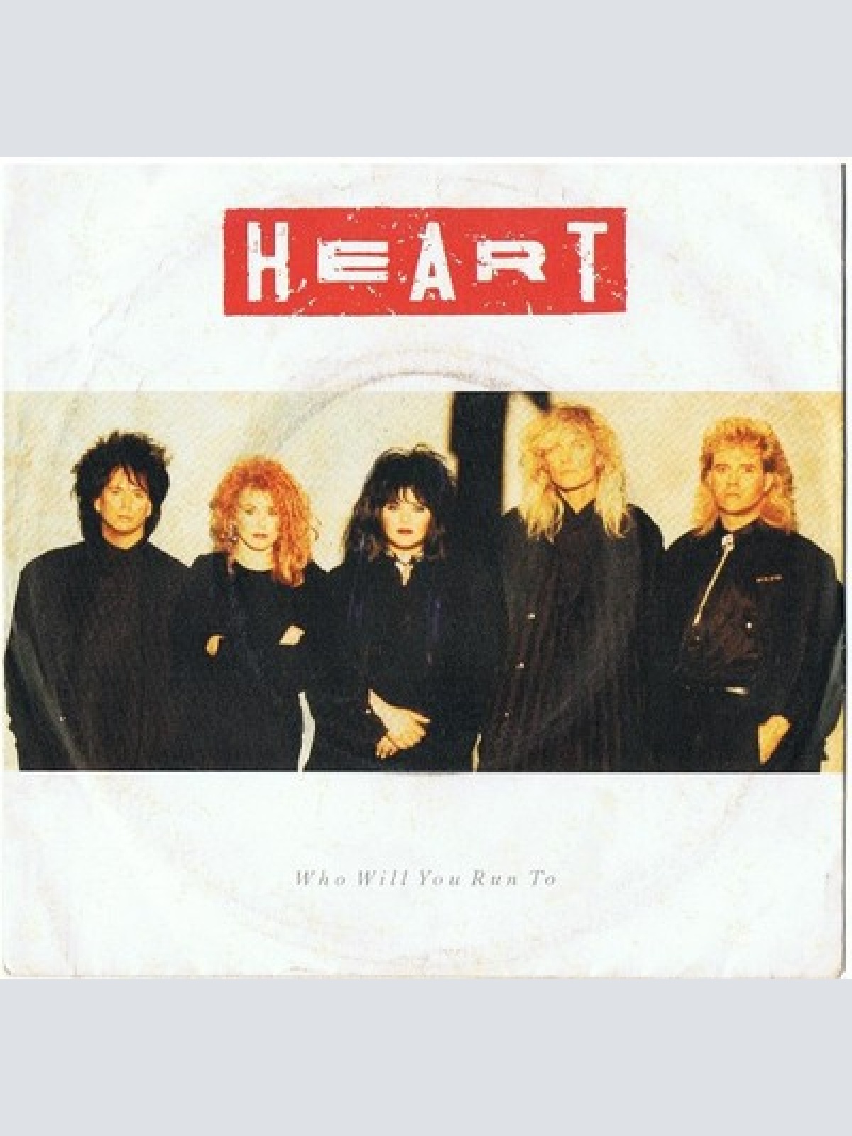7", Single Heart - Who Will You Run To