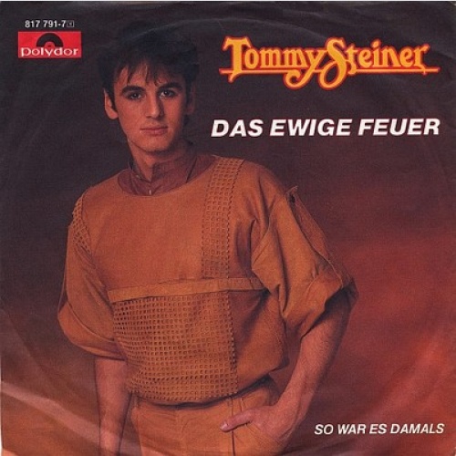 7", Single Tommy Steiner - Das Ewige Feuer