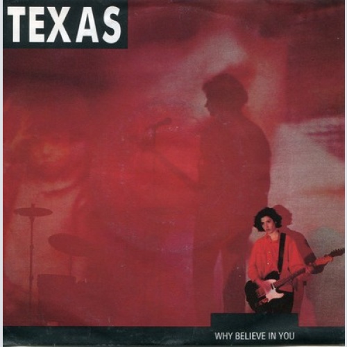 7", Single Texas - Why Believe In You