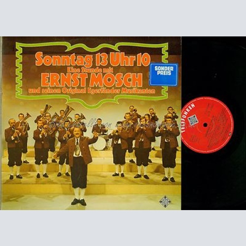 LP--ERNST MOSCH UND SEINE EGERLÄNDER MUSIKANTEN SONNTAG 13 UHR 10