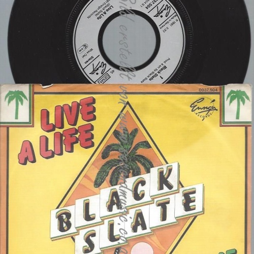 7"  Black Slate – Live A Life