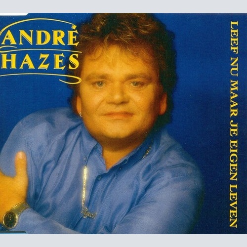 CD, Single André Hazes - Leef Nu Maar Je Eigen Leven