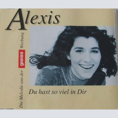 CD, Maxi Alexis - Du Hast So Viel In Dir
