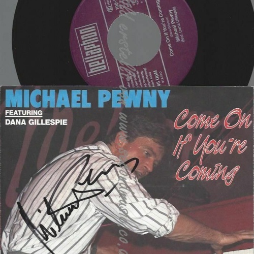 7"  MICHAEL PEWNY COME ON IF YOU'RE COMING FEAT DANA GILLESPIE-SIGNED   // NM