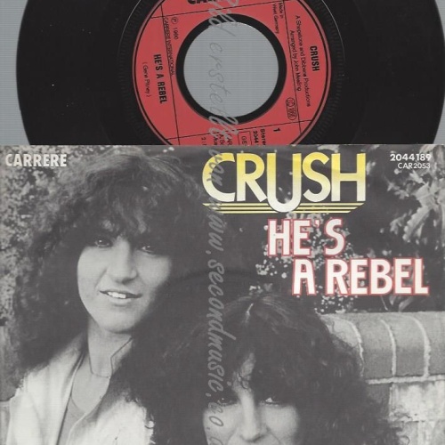 7"  Crush He's A Rebel