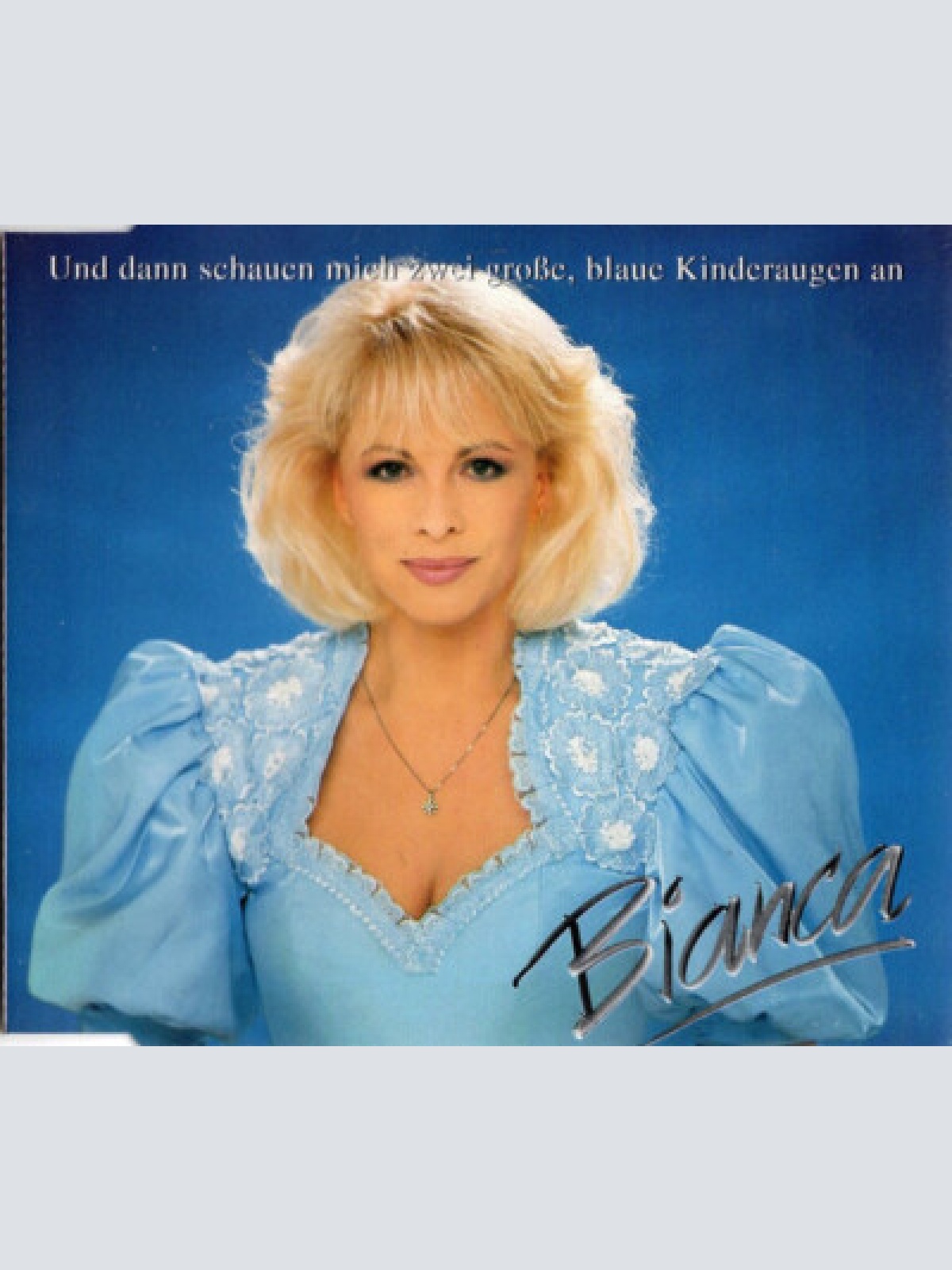 CD, Single Bianca (10) - Und Dann Schauen Mich Zwei Große, Blaue Kinderaugen An