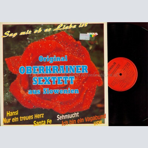 LP--OBERKRAINER SEXTETT AUS SLOWENIEN SAG MIR OB ES LIEBE IST