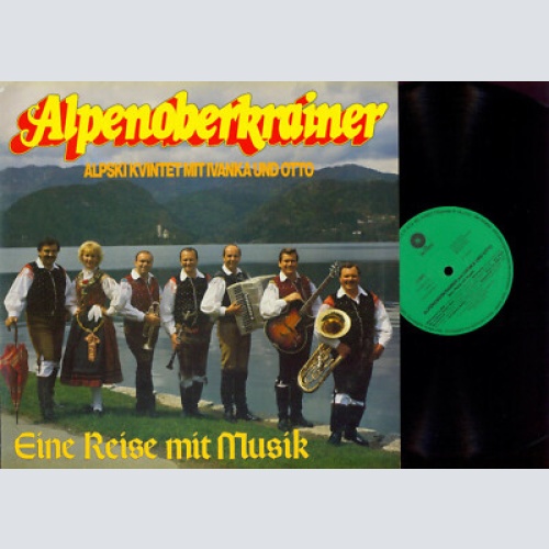 LP---Alpenoberkrainer –  Eine Reise mit Musik / VM Records Alpski Kvintet