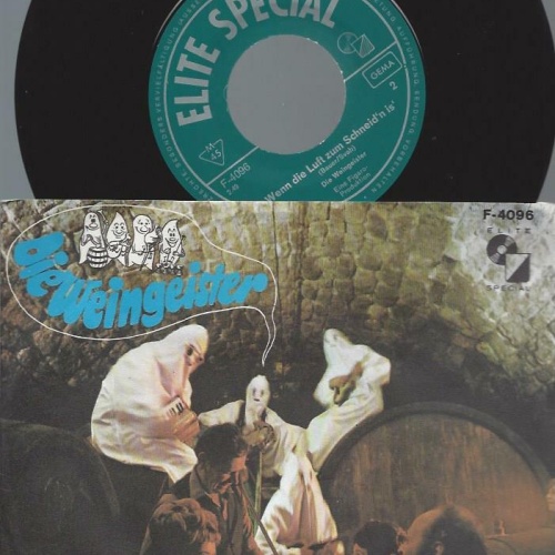 7" Die Weingeister Und Ihre Feuchtfröhliche Kellerpartie  I' Verschenk Mei' Alte