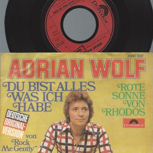 7" Adrian Wolf – Du Bist Alles Was Ich Habe