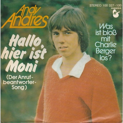 7", Single Andy Andres - Hallo, Hier Ist Moni (Der Anrufbeantworter-Song)