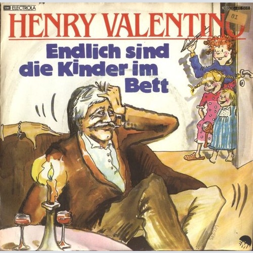 7", Single Henry Valentino - Endlich Sind Die Kinder Im Bett