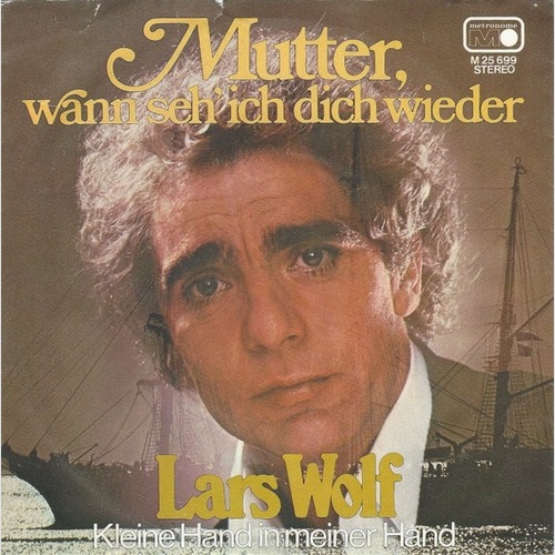 7", Single Lars Wolf - Mutter, wann seh' ich dich wieder
