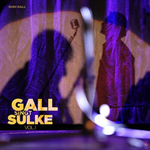 CD Rudi Gall - Gall Singt Sulke Vol. I