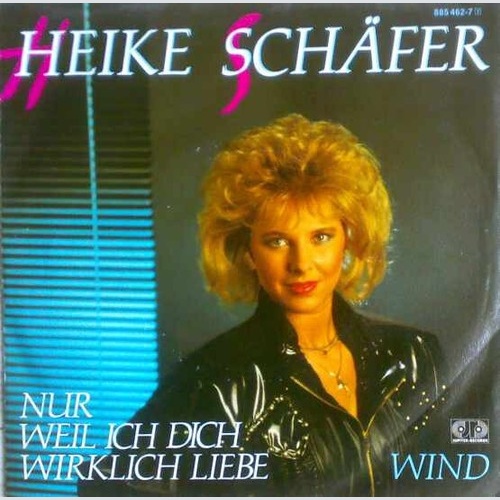 7", Single Heike Schäfer - Nur Weil Ich Dich Wirklich Liebe