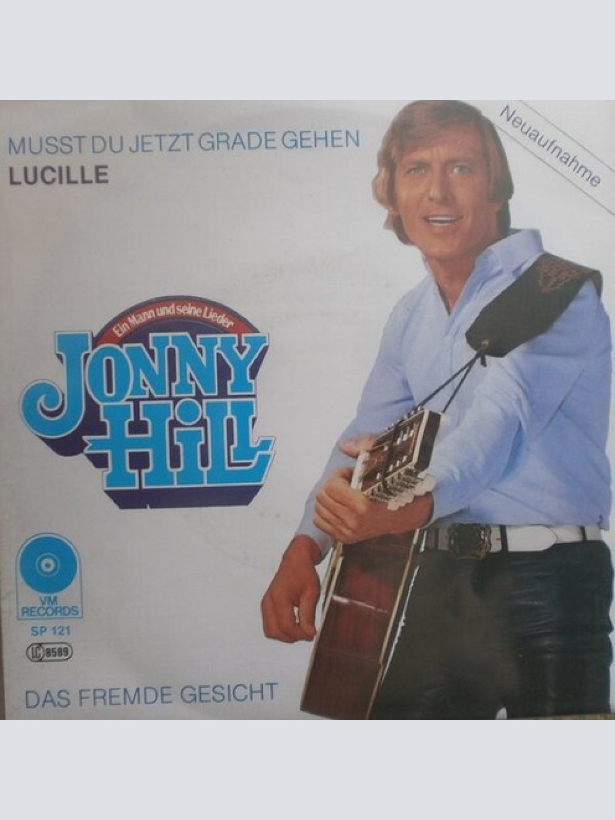 7", Single Jonny Hill - Mußt Du Jetzt Grade Gehen Lucille / Das Fremde Gesicht