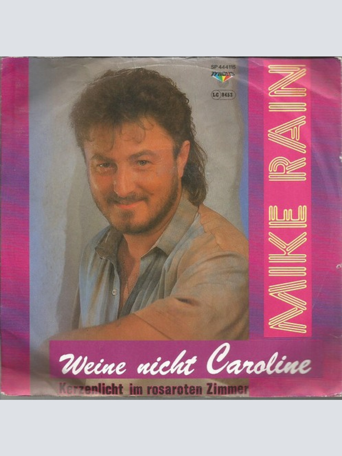 7", Single Mike Rain - Weine Nicht Caroline
