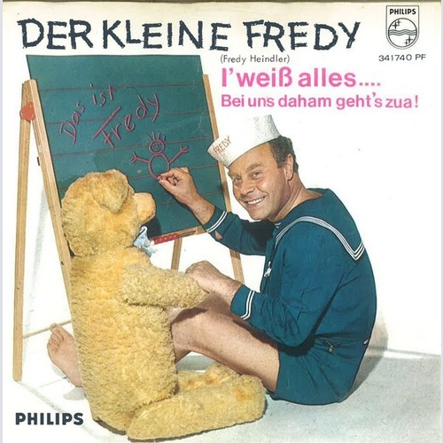 7", EP Fredy Heindler - I' Weiß Alles... / Bei Uns Daham Geht's Zua!