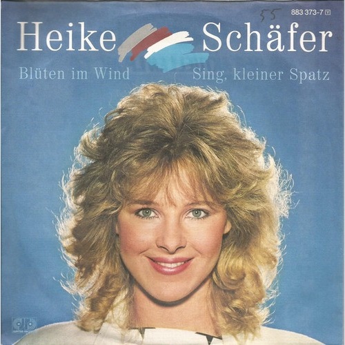 7", Single Heike Schäfer - Blüten Im Wind / Sing, Kleiner Spatz