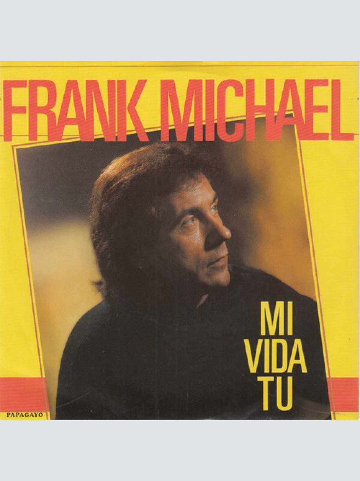 7", Single Frank Michael - Mi Vida Tu