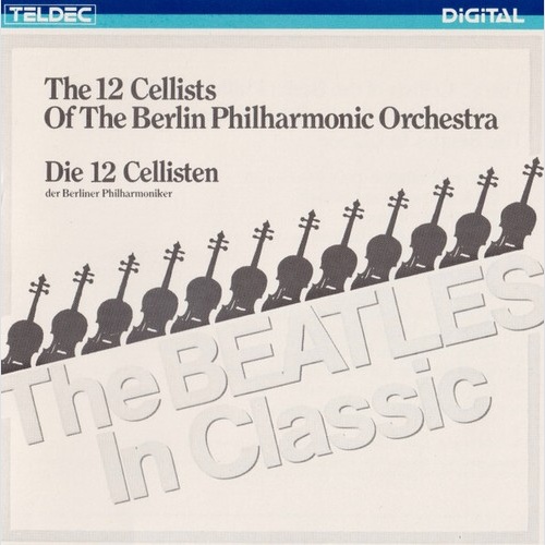 CD, Album The 12 Cellists Of The Berlin Philharmonic* - The Beatles In Classic