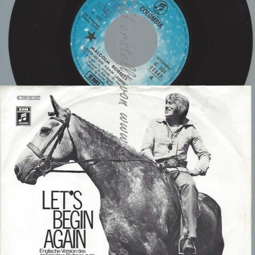 7"  Malcolm Roberts – Let's Begin Again