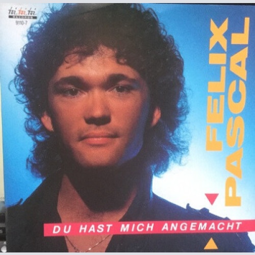 7", Single Felix Pascal - Du Hast Mich Angemacht