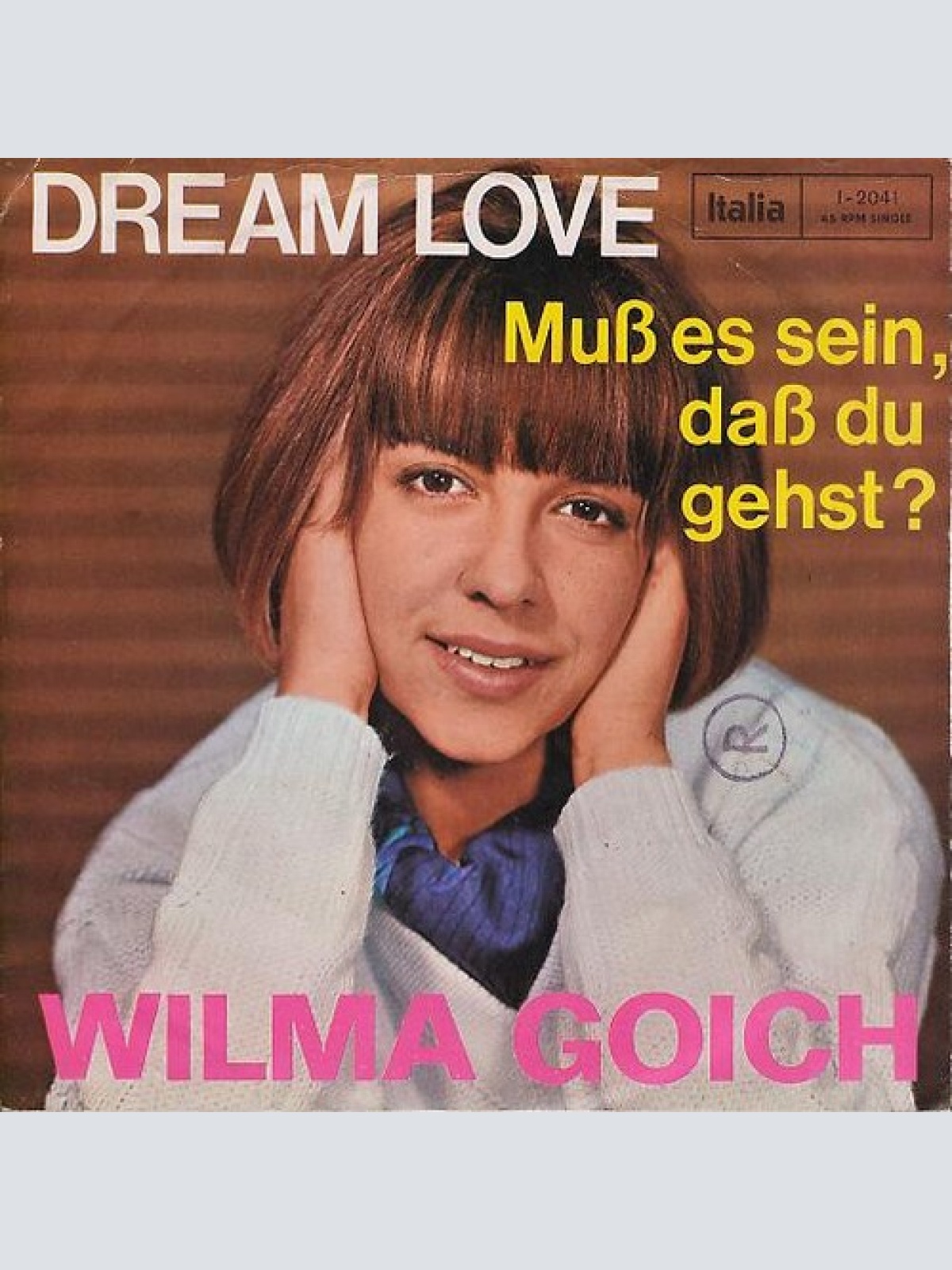 7", Single Wilma Goich - Dream Love / Muß Es Sein, Daß Du Gehst?