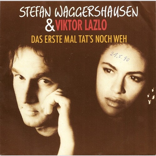 7", Single Stefan Waggershausen & Viktor Lazlo - Das Erste Mal Tat's Noch Weh