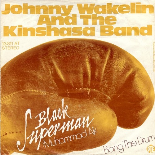 7", Single Johnny Wakelin & The Kinshasa Band - Black Superman ›Muhammad Ali‹