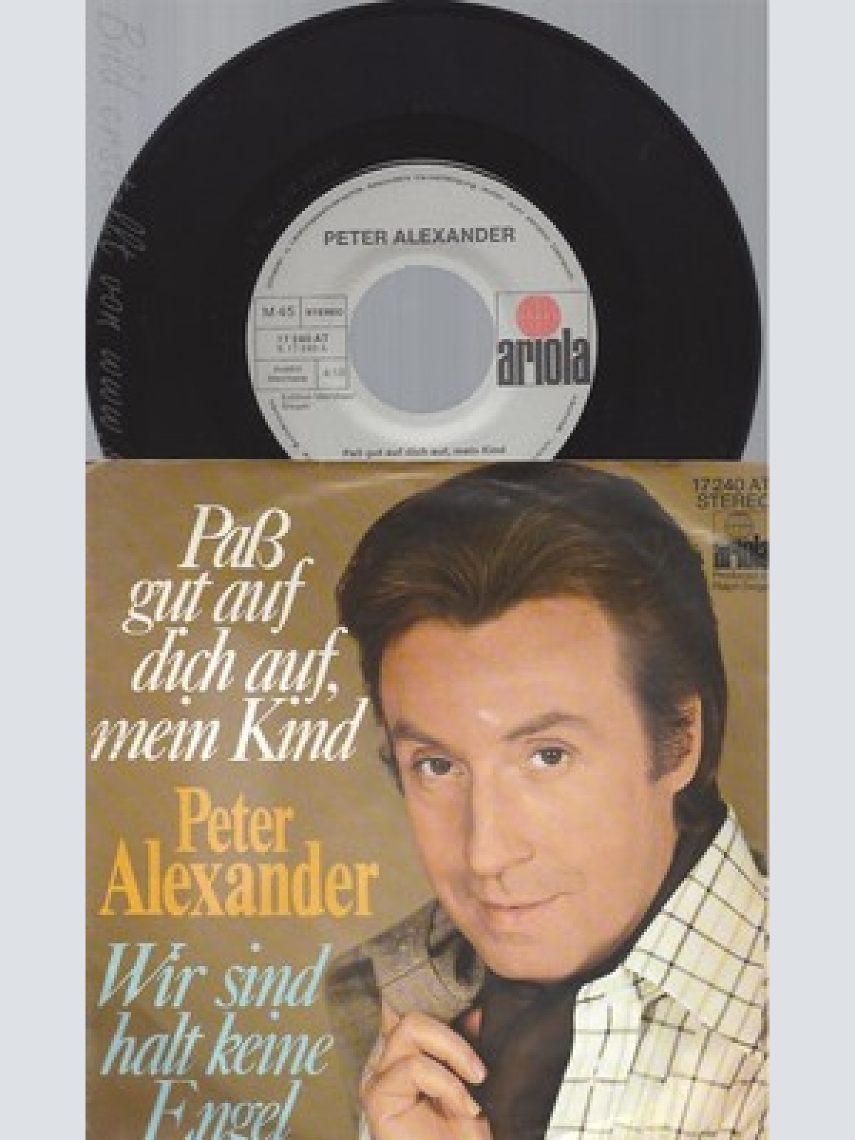 7" PETER ALEXANDER--PASS AUF DICH AUF MEIN KIND