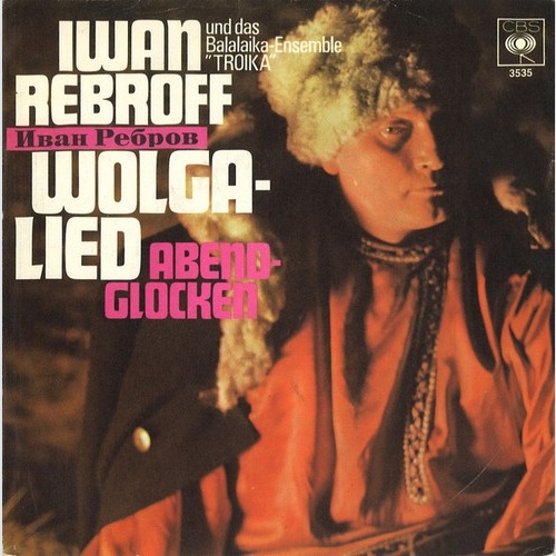 7", Single Ivan Rebroff Und Das Balalaika Ensemble Troika - Wolgalied
