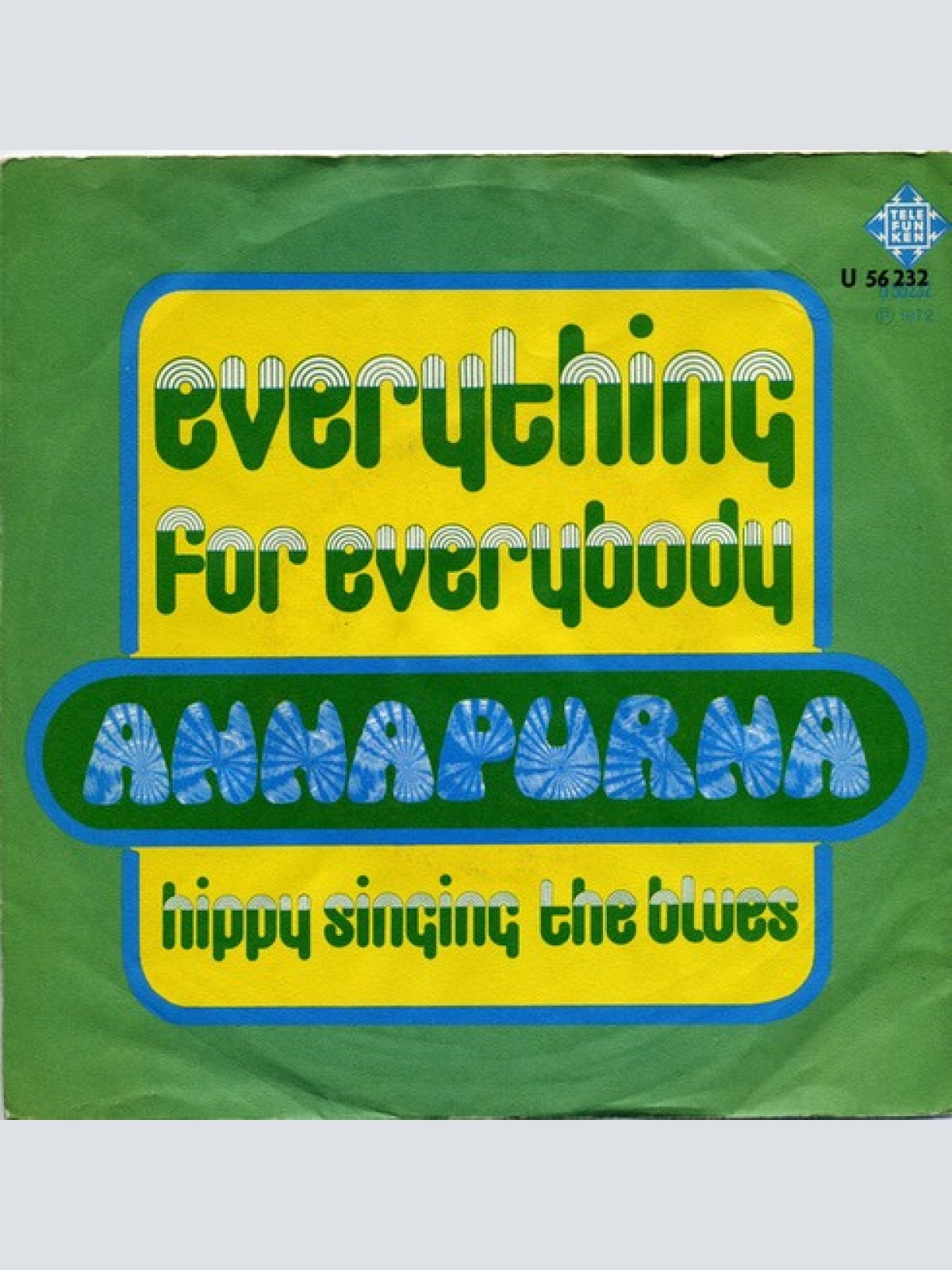 7", Single Annapurna - Everything For Everybody / Hippie Singing The Blues