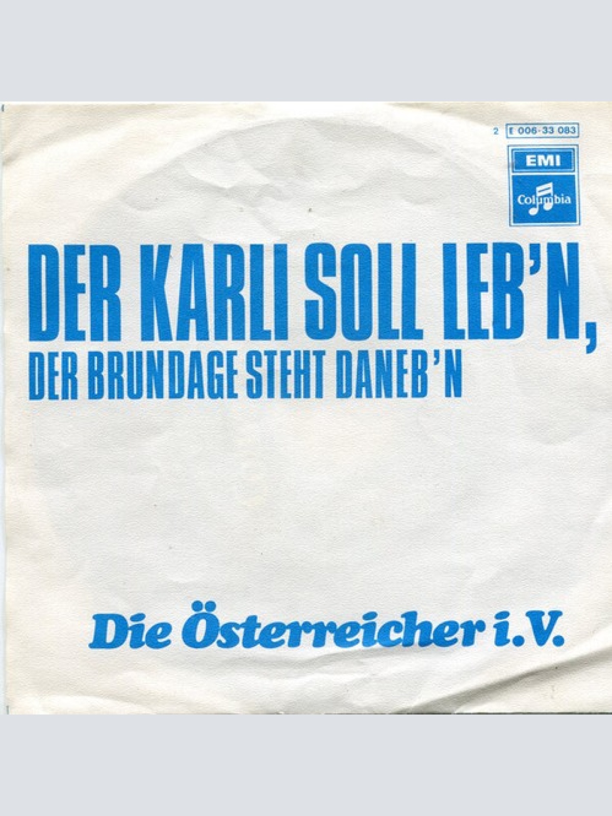 7", Single Die Österreicher i.V. - Der Karli Soll Leb'n, Der Brundage Steht D...