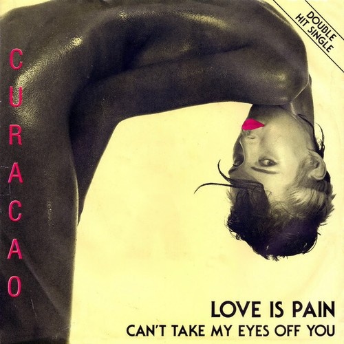 7", Single Curacao - Love Is Pain