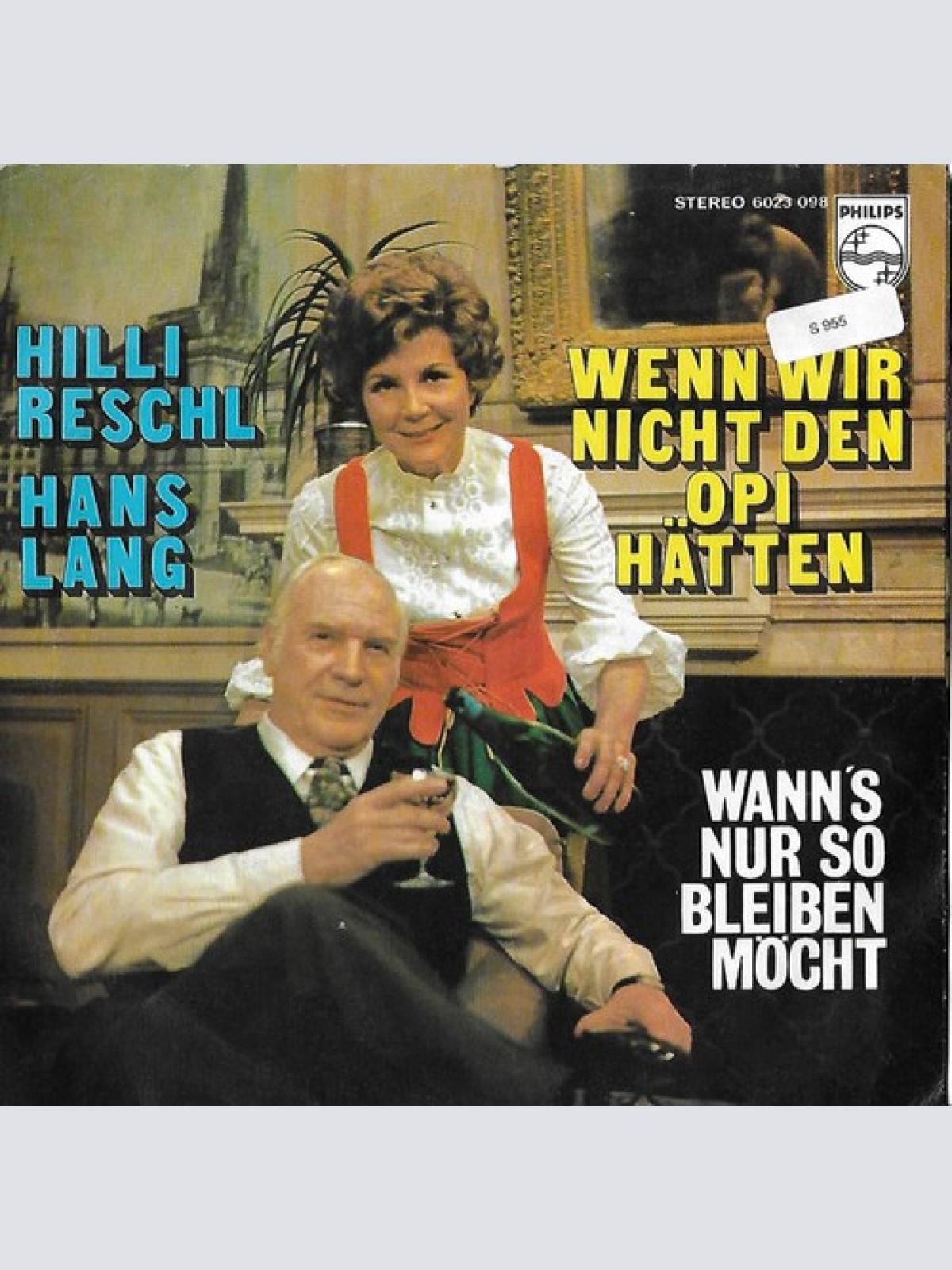 7" Hans Lang, Hilli Reschl - Wenn Wir Nicht Den Opi Hätten