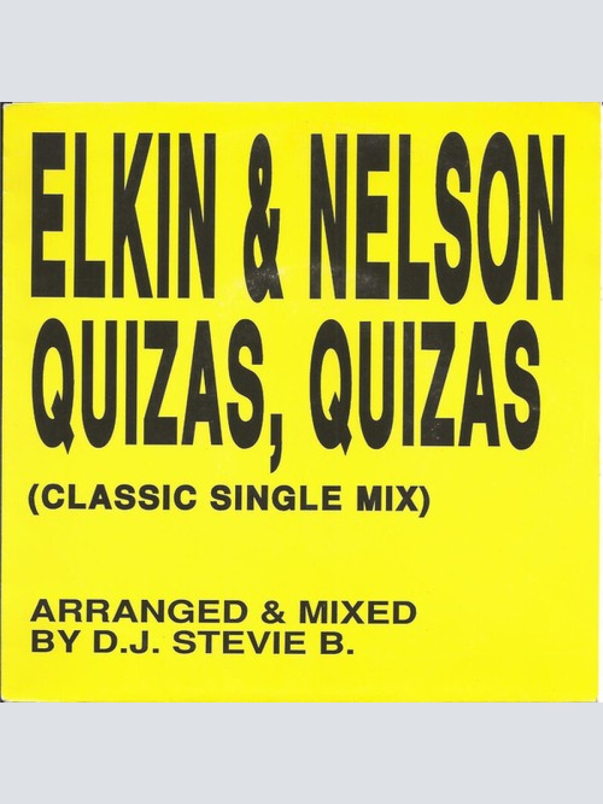 7", Single Elkin & Nelson - Quizas, Quizas (Classic Single Mix)