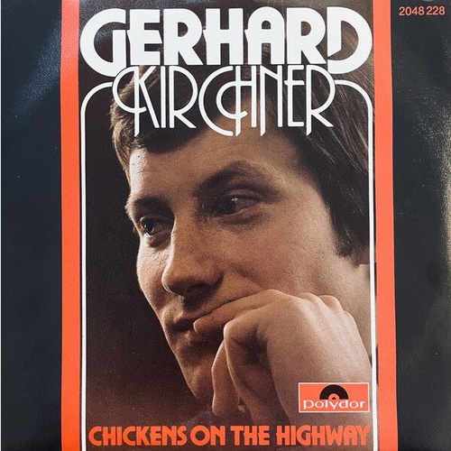 7", Single Gerhard Kirchner (2) - Chickens On The Highway
