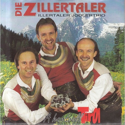 7", Single Die Zillertaler / Zillertaler Jodlertrio - A Handvoll Tirol
