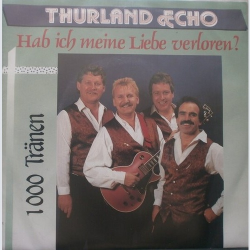 7", Single Thurland Echo - Hab Ich Meine Liebe Verloren?